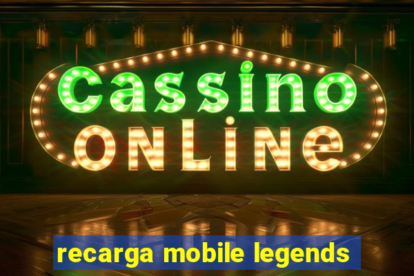 recarga mobile legends